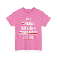 I’m a Mechanic I Fix Cars Funny T-Shirt | Misspelled for Laughs