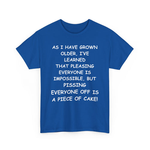 Pissing Everyone Off Is Easy, Funny T-Shirt – Sarcastic Humour Tee