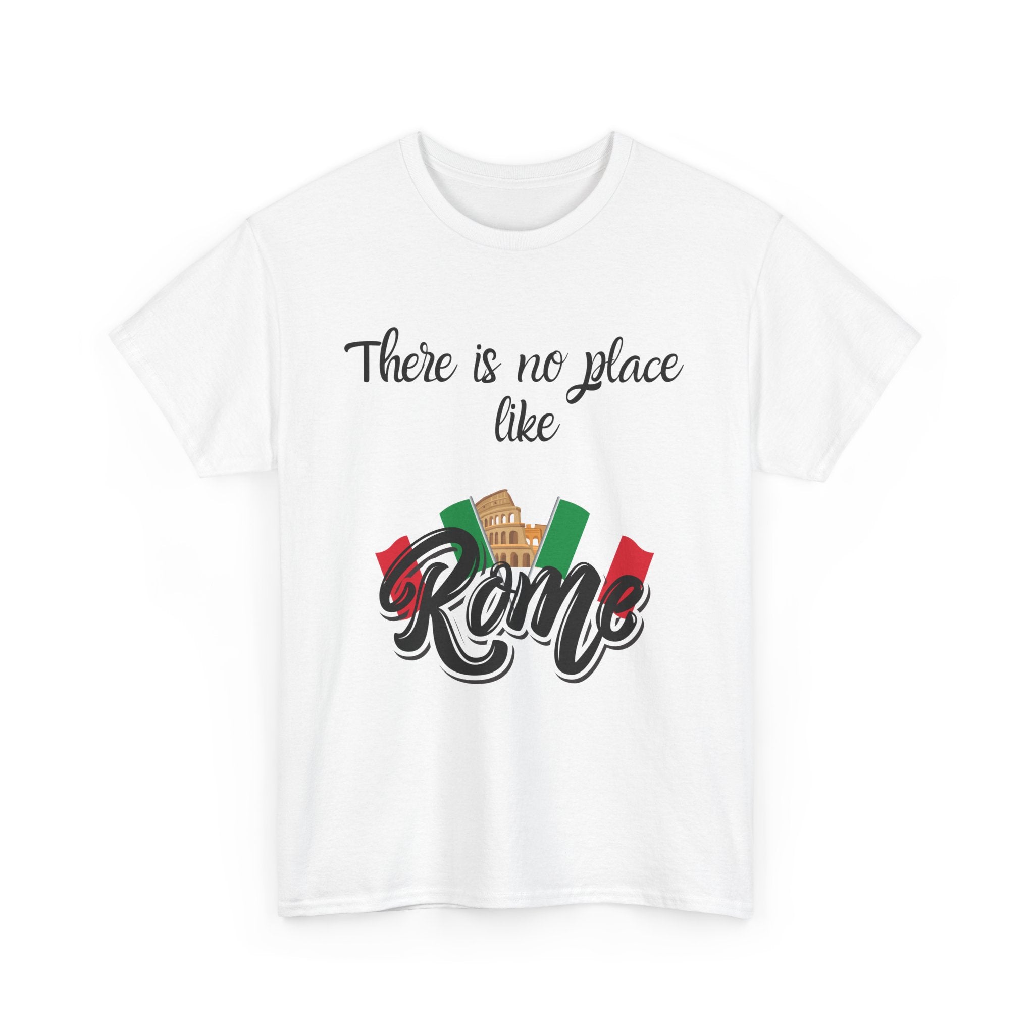 There Is No Place Like Rome T-Shirt – Celebrate Your Love for Italy