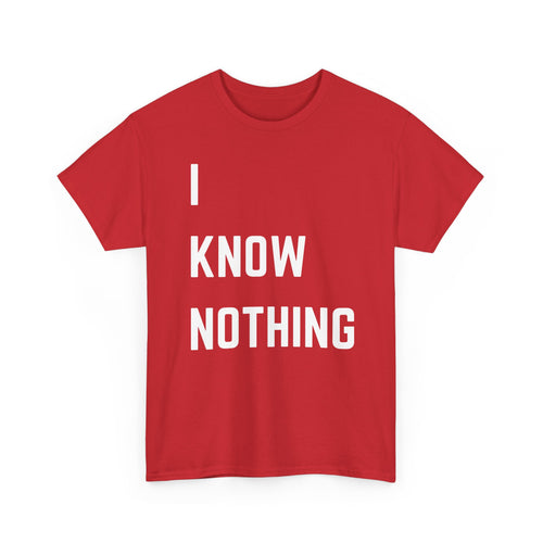 I Know Nothing T-Shirt – Hogan’s Heroes Inspired Funny Tee