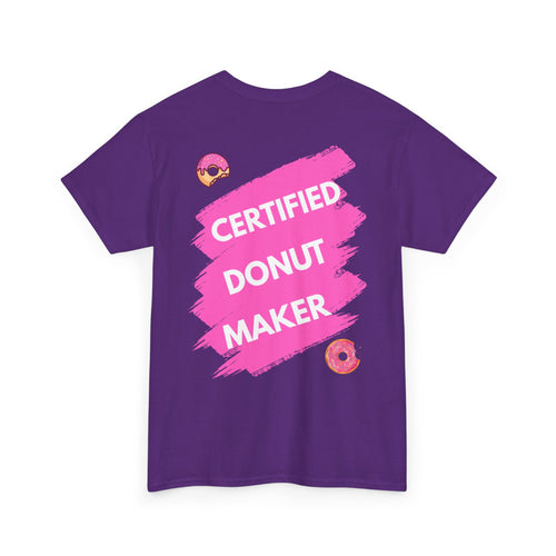 Certified Donut Maker T-Shirt | Funny Foodie Tee