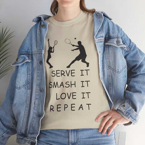 Serve It Smash It Love It Repeat T-Shirt – Funny Tennis Tee 🎾👕💥