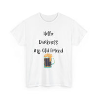 Hello Darkness My Old Friend - Unisex Heavy Cotton Tee