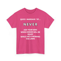Quick Marriage Tip Funny T-Shirt – Hilarious Husband & Wife Lawn Mowing Joke Tee  👕😂🌱