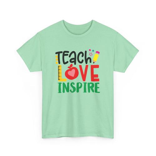 Teach Love Inspire T-Shirt | Empowering Teacher Tee