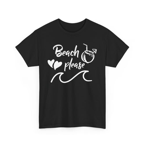 Beach Please T-Shirt 