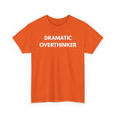 Dramatic Overthinker T-Shirt | Funny Sarcastic Tee 🧠✨
