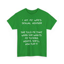 I Am My Wife's Sexual Adviser T-Shirt – Funny Husband Tee