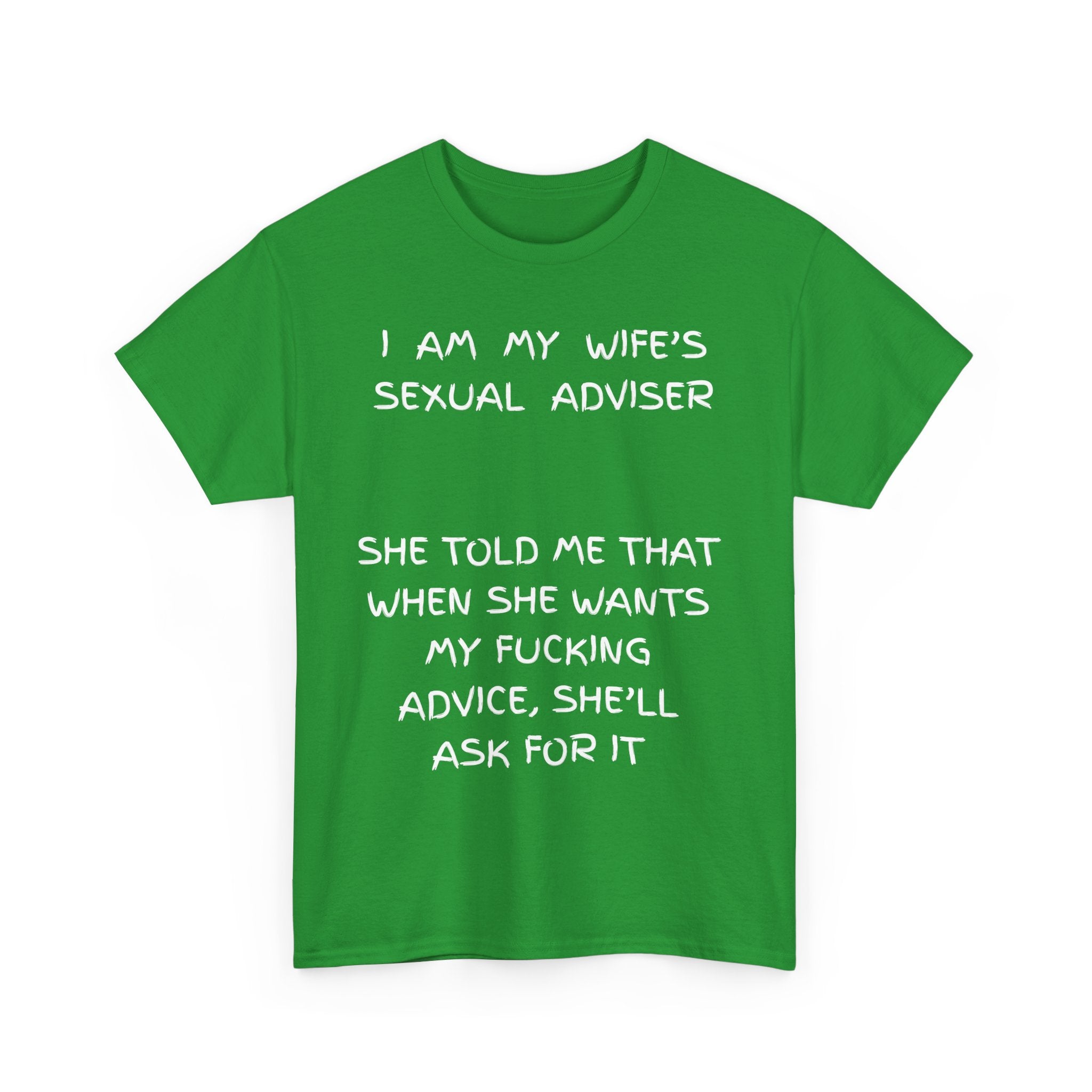 I Am My Wife's Sexual Adviser T-Shirt – Funny Husband Tee
