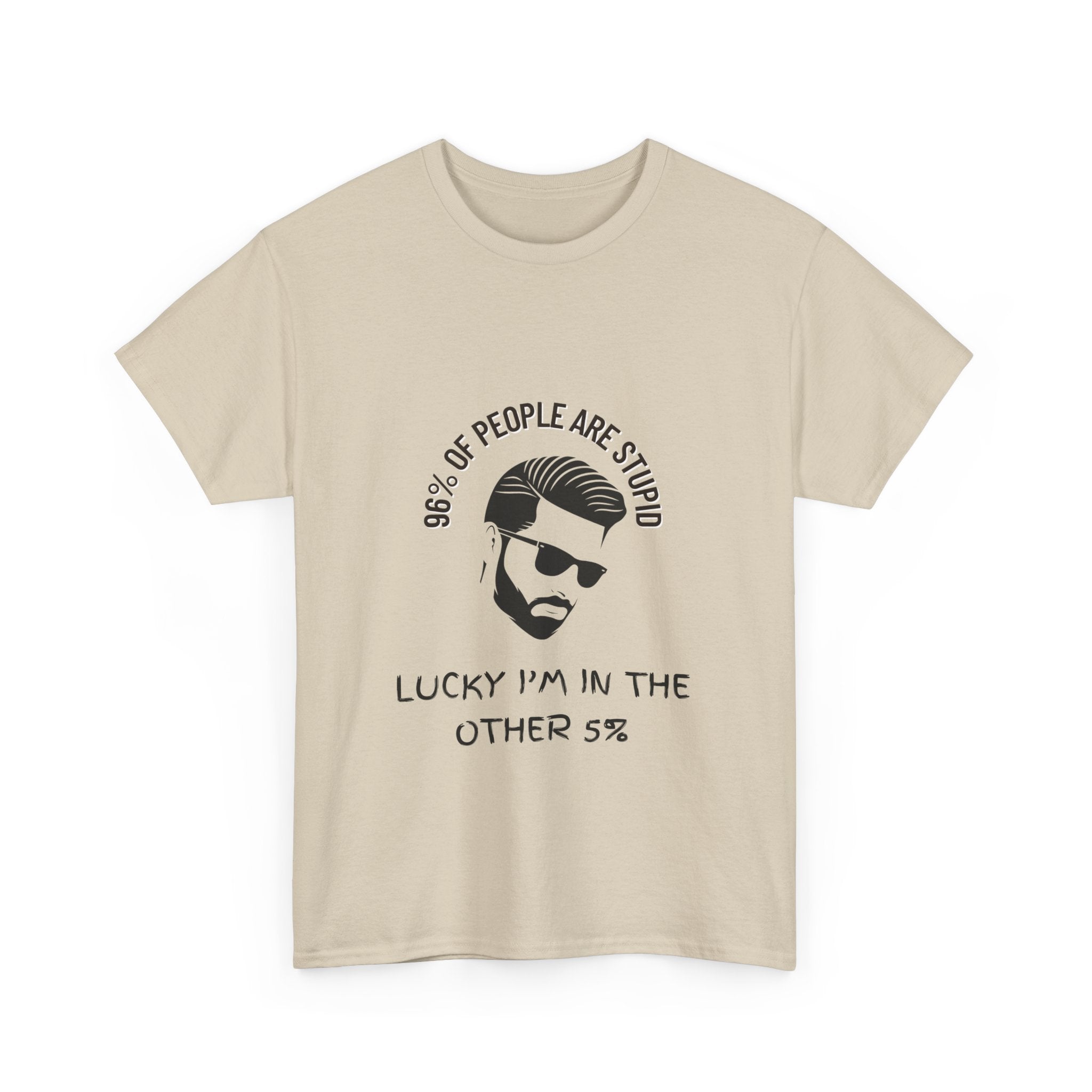 96% of People Are Stupid Funny T-Shirt | Unique Humor Tee