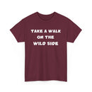 Take a Walk on the Wild Side T-Shirt – Bold, Fun & Fearless Style