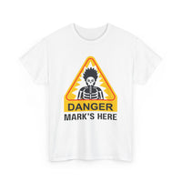 Danger, [Name]'s Here T-Shirt – Customizable Funny Design