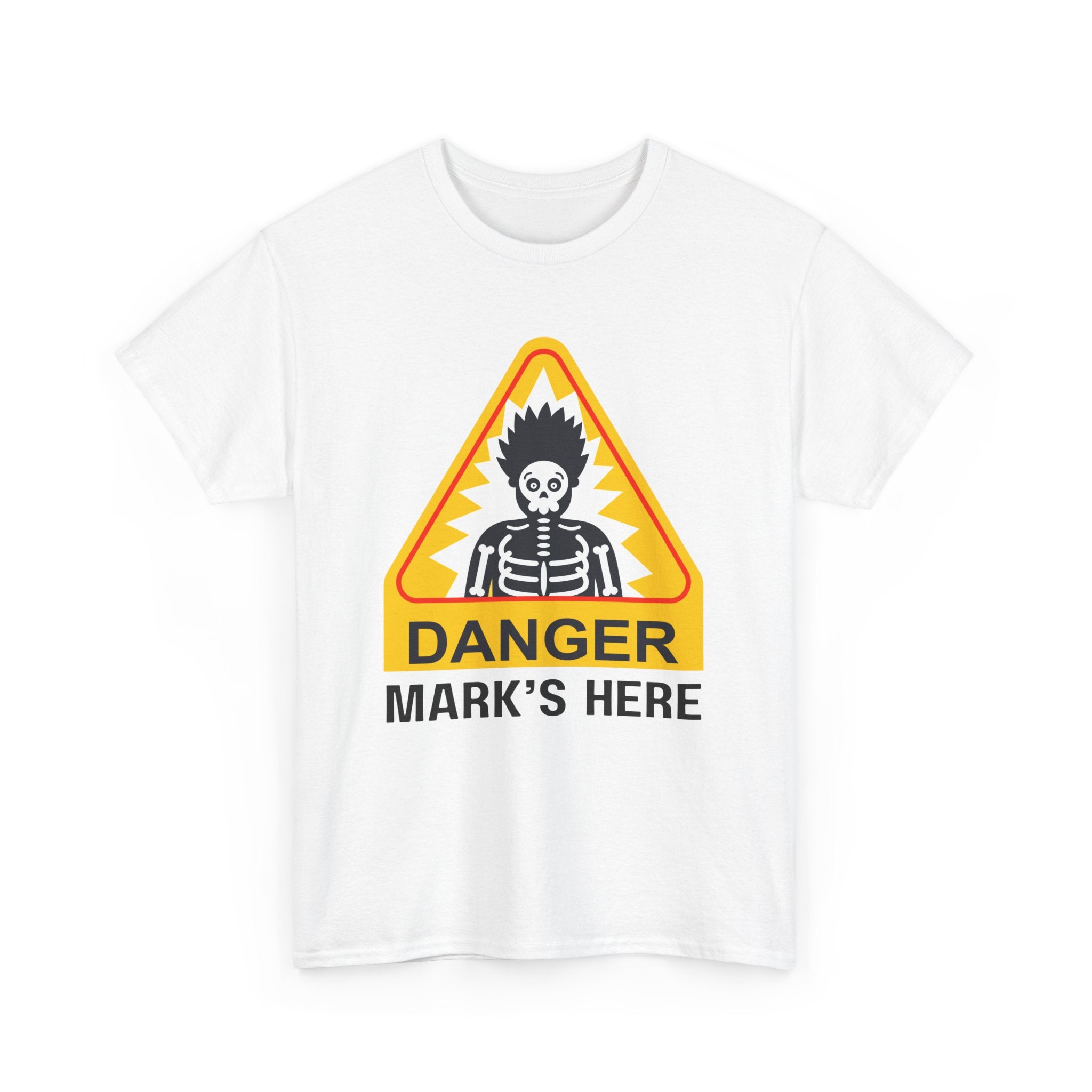 Danger, [Name]'s Here T-Shirt – Customizable Funny Design