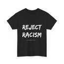 Reject Racism Unisex T Shirt