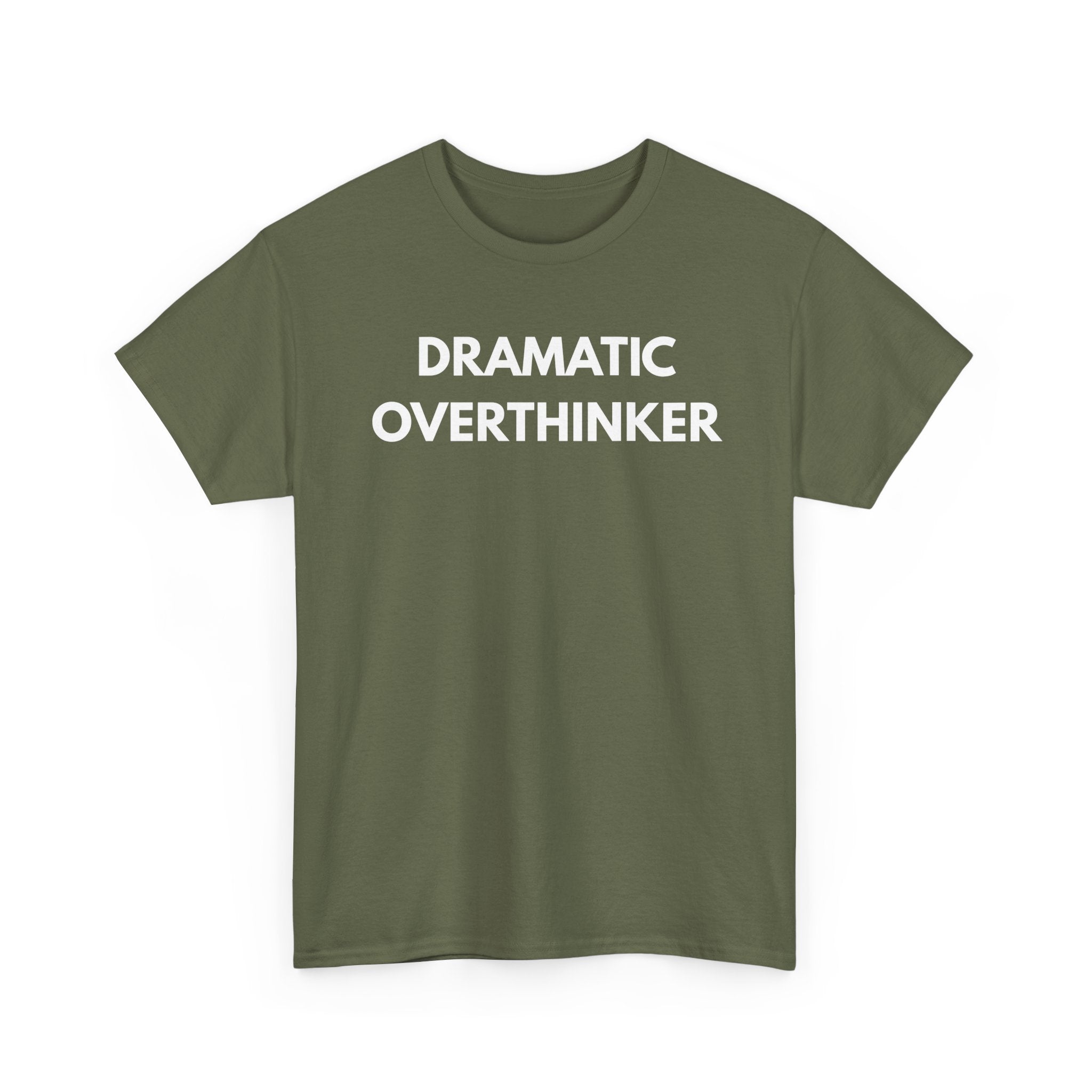 Dramatic Overthinker T-Shirt | Funny Sarcastic Tee 🧠✨