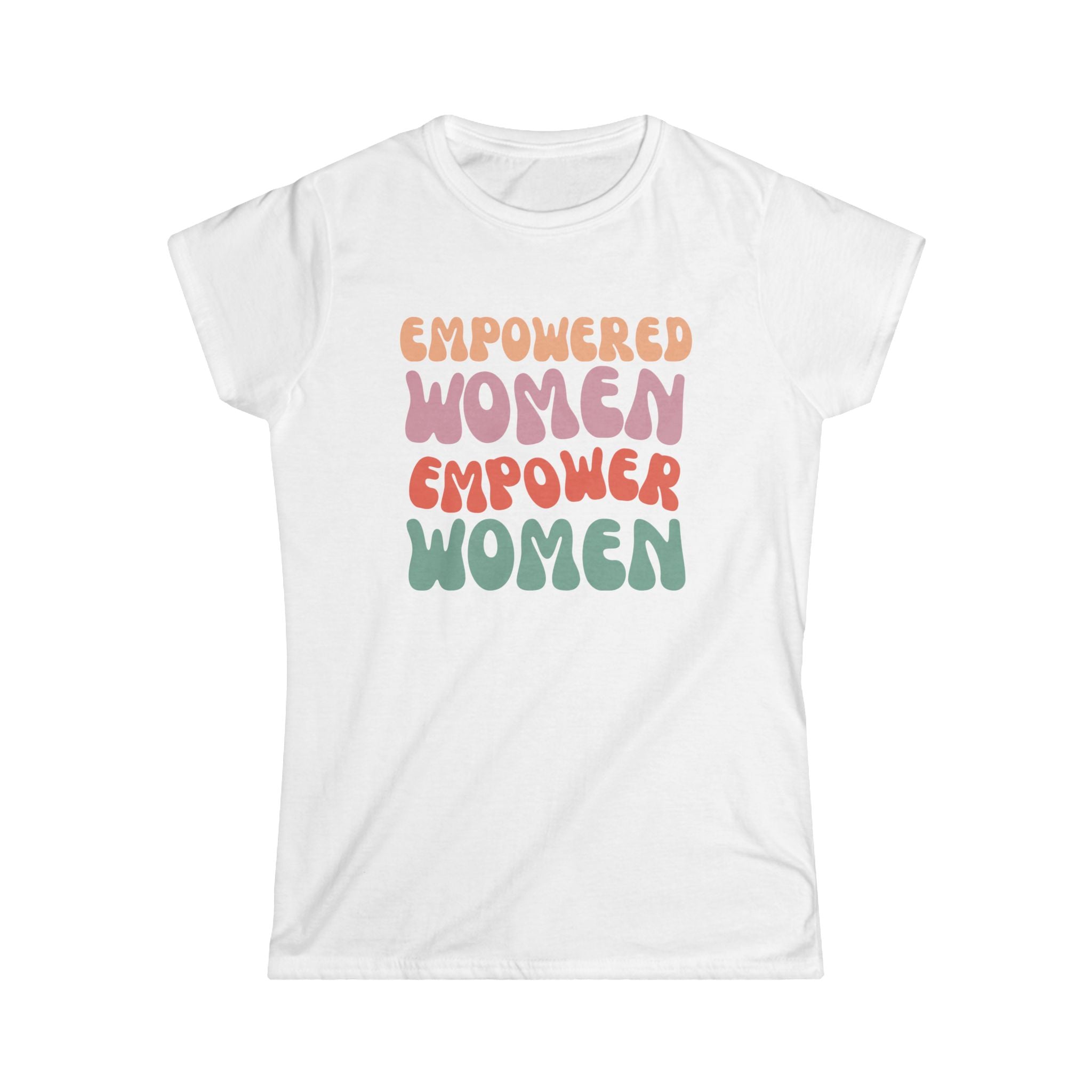 Empowered Women Empower Women T-Shirt – Inspiring Female Empowerment Design