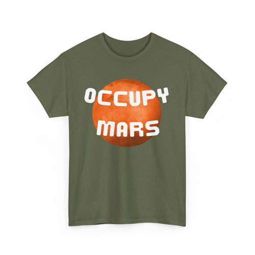 Occupy Mars T-Shirt – Bold Space & Sci-Fi Tee for Dreamers 🚀🪐👕