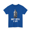Don’t Bottle It Up T-Shirt – Express Yourself 💬