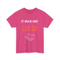 It Was Me – I Let the Dogs Out Unisex T-Shirt