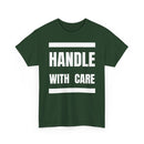 Handle With Care T-Shirt | Fragile Personality Funny Tee ⚠️👕