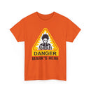 Danger, [Name]'s Here T-Shirt – Customizable Funny Design
