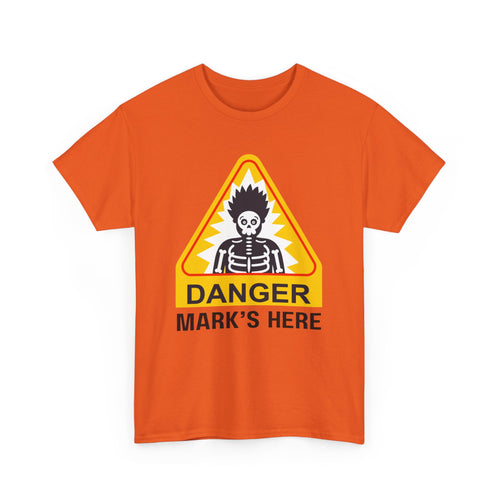 Danger, [Name]'s Here T-Shirt – Customizable Funny Design