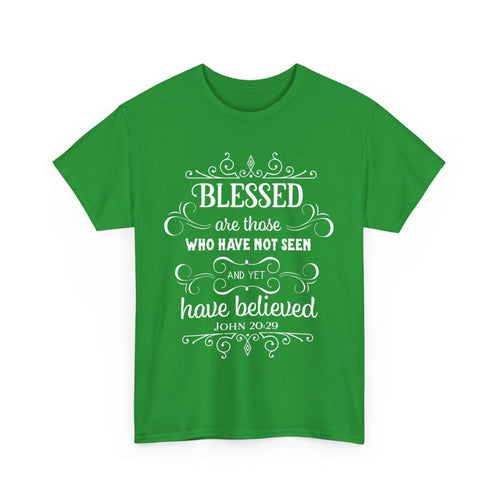 Blessed Are Those Who Have Not Seen – John 20:29 T-Shirt | Christian Faith Tee 🙏