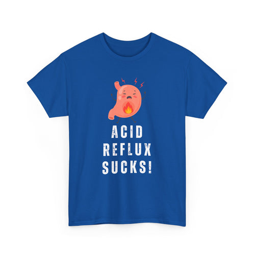 Acid Reflux Sucks T-Shirt – Heartburn Humour Tee 🔥