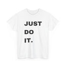 Just Do It T-Shirt | Motivational Tee 💪👕 T Shirt World Australia