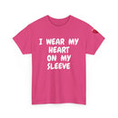 I Wear My Heart on My Sleeve Unisex T-Shirt
