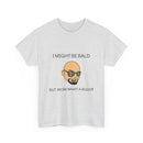 I Might Be Bald but Wow What a Body T-Shirt | Funny Confidence Tee