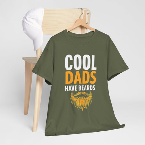 Cool Dads Have Beards | Funny Father’s Day T-Shirt
