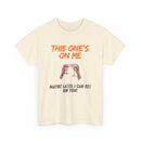 This One’s on Me T-Shirt – Funny Cocktail & Flirty Humor