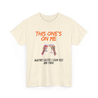 This One’s on Me T-Shirt – Funny Cocktail & Flirty Humor