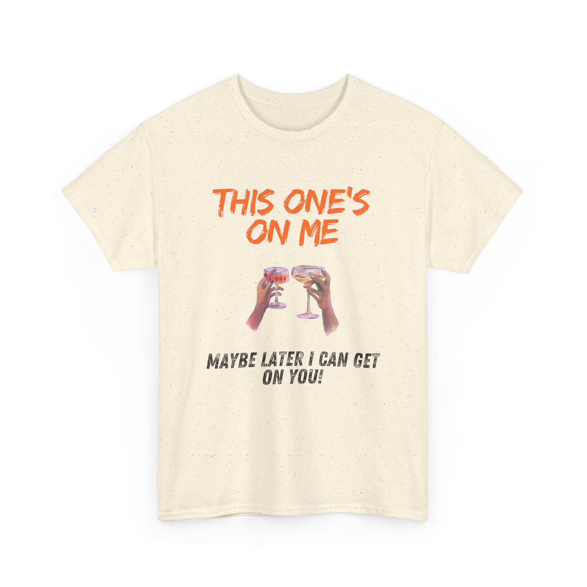 This One’s on Me T-Shirt – Funny Cocktail & Flirty Humor