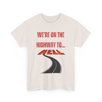 We're on the Highway to Hell Rock-Inspired T-Shirt