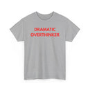 Dramatic Overthinker T-Shirt | Funny Sarcastic Tee 🧠✨