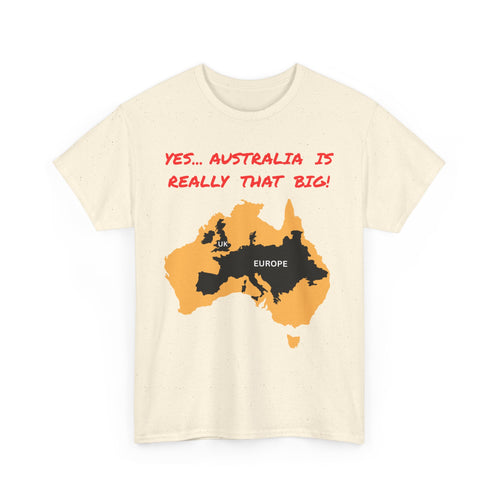 Yes, Australia Is Really That Big T-Shirt – Map Comparison Tee  🇦🇺🗺️👕