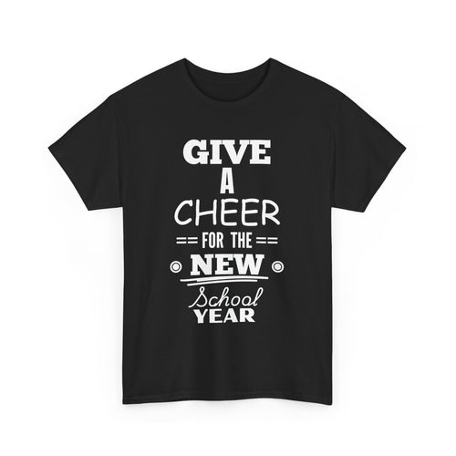 Give a Cheer for the New School Year T-Shirt – Perfect for Teachers