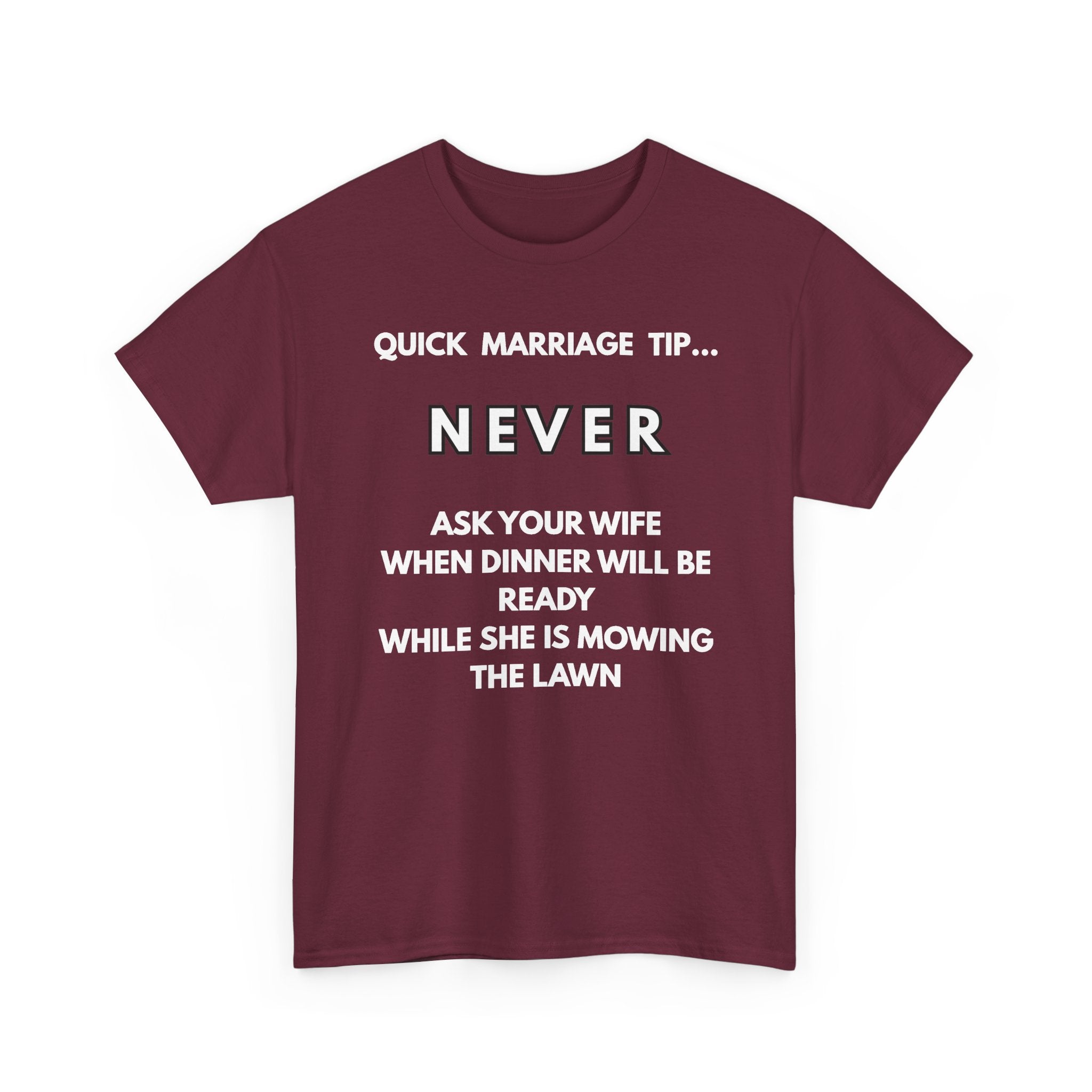 Quick Marriage Tip Funny T-Shirt – Hilarious Husband & Wife Lawn Mowing Joke Tee  👕😂🌱