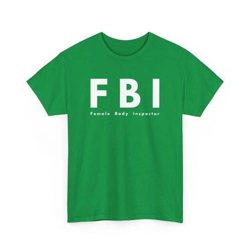 FBI T-Shirt – Funny Female Body Inspector Design