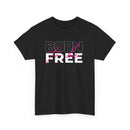 Born to Be Free Unisex T-Shirt 