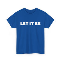 Let It Be T-Shirt | Inspirational & Classic Tee – T Shirt World Australia