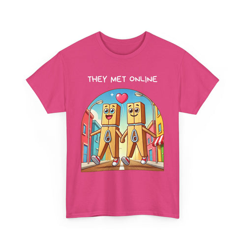 They Met Online | Funny Pegs T-Shirt