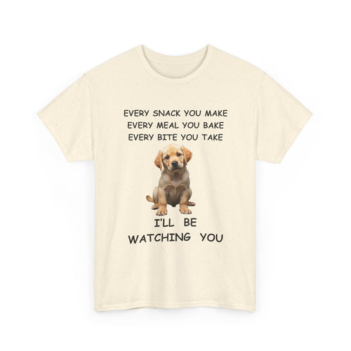 Funny Dog T-Shirt – Every Snack You Make I'll Be Watching You 🐾😂