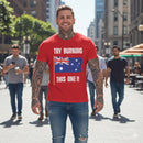 Try Burning This One T-Shirt | Australian Flag Patriot Tee 🇦🇺